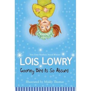 Gooney Bird Is So Absurd -- Lois Lowry